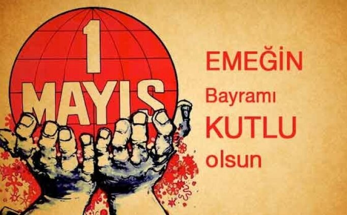 Başkan'ın 1 Mayıs İşçi Bayramı Mesajı